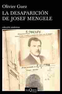 LA DESAPARICIÓN DE JOSEF MENGELE