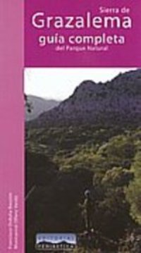 SIERRA DE GRAZALEMA. GUIA COMPLETA DEL PARQUE NATURAL