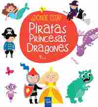 ¿DÓNDE ESTÁ? PIRATAS, PRINCESAS, DRAGONES