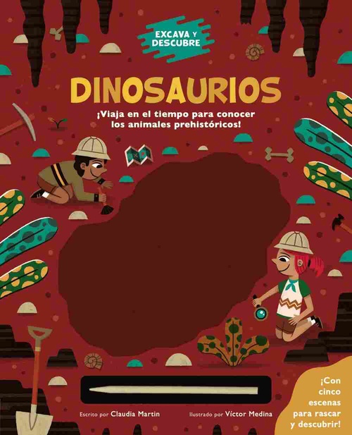 DINOSAURIOS. EXCAVA Y DESCUBRE