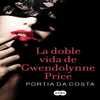 LA DOBLE VIDA DE GWENDOLYNNE PRICE