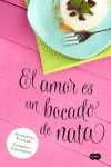 EL AMOR ES UN BOCADO DE NATA