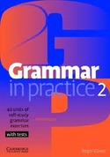 2. GRAMMAR IN PRACTICE: ELEMENTARY ( WITH TESTS )