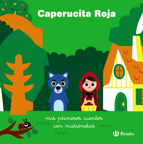 CAPERUCITA ROJA. MIS PRIMEROS CUENTOS CON MARIONETAS