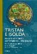 TRISTÁN E ISOLDA (INCLUYE DOS OBRAS DE DOS AUTORES DISTINTOS)