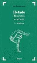 I. HELADE. EJERCICIOS GRIEGO: MORFOLOGIA