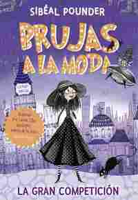 1. LA GRAN COMPETICIÓN. BRUJAS A LA MODA