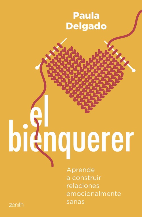 EL BIENQUERER. APRENDE A CONSTRUIR RELACIONES EMOCIONALMENTE SANAS