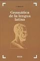 GRAMATICA DE LA LENGUA LATINA **