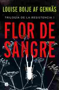 FLOR DE SANGRE (TRILOGÍA DE LA RESISTENCIA 1).