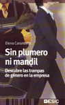 SIN PLUMERO NI MANDIL; DESCUBRE LAS TRAMPAS DE GENERO EN LA EMPRESA