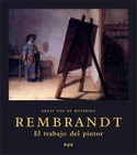 REMBRANDT; EL TRABAJO DEL PINTOR