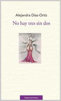 NO HAY TRES SIN DOS