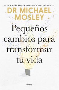 PEQUEÑOS CAMBIOS PARA TRANSFORMAR TU VIDA