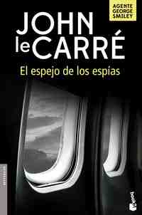 EL ESPEJO DE LOS ESPÍAS (AGENTE GEORGE SMILLEY)
