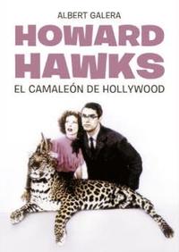 HOWARD HAWKS. EL CAMALEÓN DE HOLLYWOOD