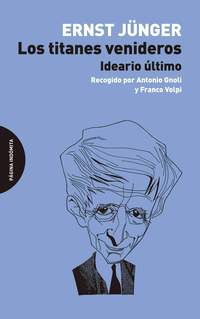LOS TITANES VENIDEROS. IDEARIO ÚLTIMO