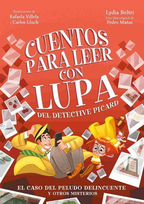 EL CASO DEL PELUDO DELINCUENTE Y OTROS MISTERIOS. CUENTOS PARA LEER CON LUPA DEL DETECTIVE PICARD, 2