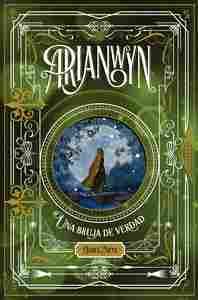 3. ARIANWYN, UNA BRUJA DE VERDAD