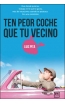 TEN PEOR COCHE QUE TU VECINO