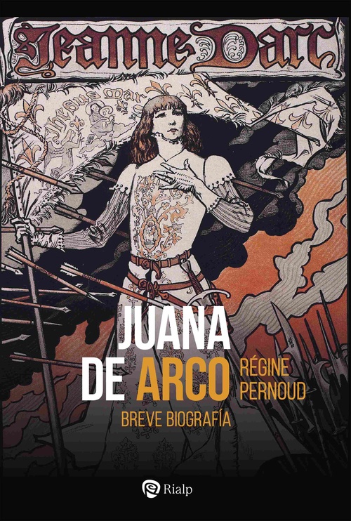 JUANA DE ARCO. BREVE BIOGRAFIA