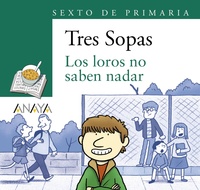 LOS LOROS NO SABEN NADAR. TRES SOPAS. BLISTER.