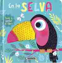 EN LA SELVA. TOCA Y SIENTE EL LIBRO