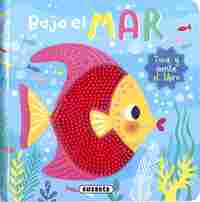 BAJO EL MAR. TOCA Y SIENTE EL LIBRO