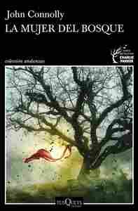 LA MUJER DEL BOSQUE (DETECTIVE CHARLIE PARKER)
