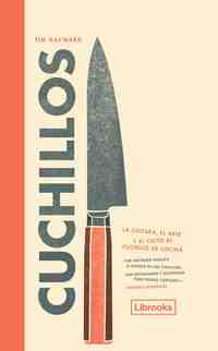 CUCHILLOS. LA CULTURA, EL ARTE Y EL CULTO AL CUCHILLO DE COCINA