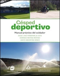 CESPED DEPORTIVO. MANUAL PRACTICO DEL CUIDADOR