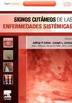 SIGNOS CUTÁNEOS DE LAS ENFERMEDADES SISTÉMICAS + EXPERT CONSULT