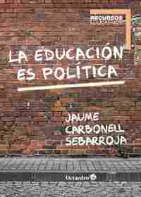 LA EDUCACION ES POLITICA