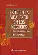 EXITO EN LA VIDA, EXITO EN LOS NEGOCIOS. COMO LOGRAR AMBOS A LA VEZ
