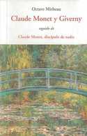 CLAUDE MONET Y GIVERNY/ CLAUDE MONET, DISCIPULO DE NADIE