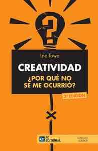 CREATIVIDAD. ¿POR QUE NO SE ME OCURRIO?