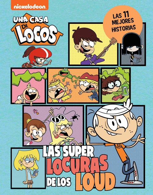 LAS SÚPER LOCURAS DE LOS LOUD. UNA CASA DE LOCOS