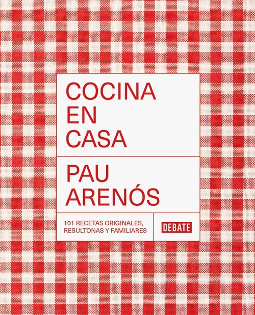 COCINA EN CASA. 101 RECETAS ORIGINALES, RESULTONAS Y FAMILIARES