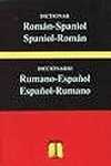 (2ª ED) DICCIONARIO RUMANO - ESPAÑOL / ESPAÑOL - RUMANO