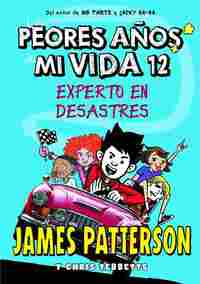 12. EXPERTOS EN DESASTRES. LOS PEORES AÑO DE MI VIDA