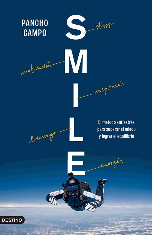 SMILE. EL MÉTODO ANTIESTRÉS PARA SUPERAR EL MIEDO Y LOGRAR EL EQUILIBRIO