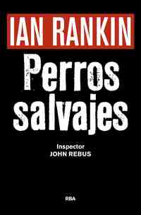 PERROS SALVAJES ( P.NOVELA NEGRA 2016 )