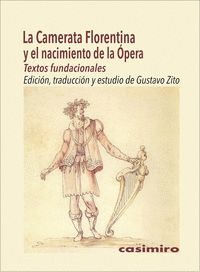 LA CAMERATA FLORENTINA Y EL NACIMIENTO DE LA ÓPERA