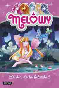 5. EL DÍA DE LA FELICIDAD. MELOWY