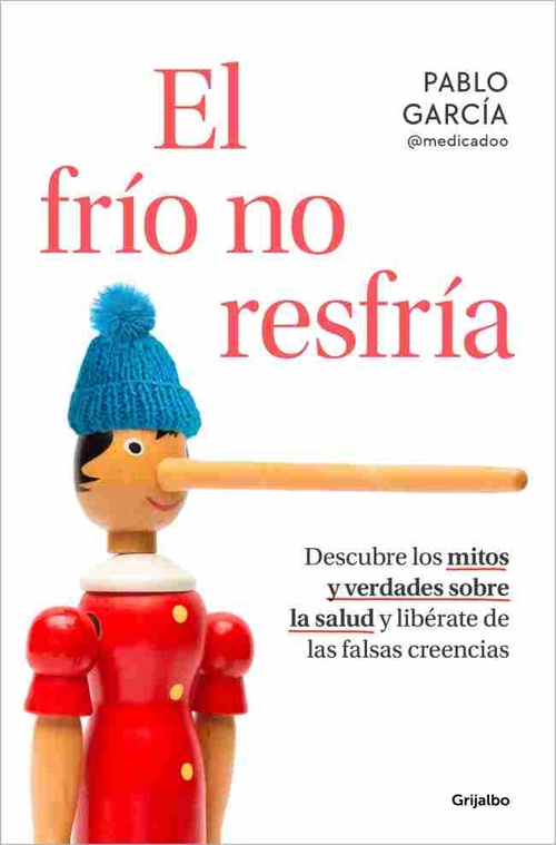 EL FRÍO NO RESFRÍA. DESCUBRE LOS MITOS Y VERDADES SOBRE LA SALUD Y LIBÉRATE DE LAS FALSAS CREENCIAS
