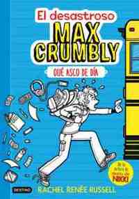 1. QUÉ ASCO DE DÍA. EL DESASTROSO MAX CRUMBLY
