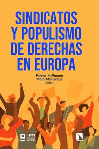 SINDICATOS Y POPULISMO DE DERECHAS EN EUROPA