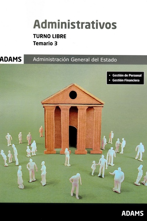 TEMARIO 3. ADMINISTRATIVOS. ADMINISTRACION GENERAL DEL ESTADO