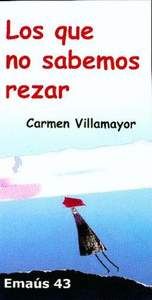 LOS QUE NO SABEMOS REZAR