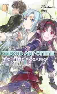 SWORD ART ONLINE Nº7:  MOTHER ROSARIO ( NOVELA)